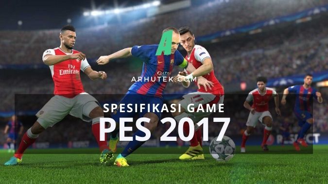 spesifikasi pes 2017