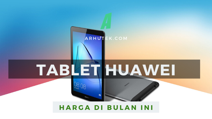 harga tablet huawei